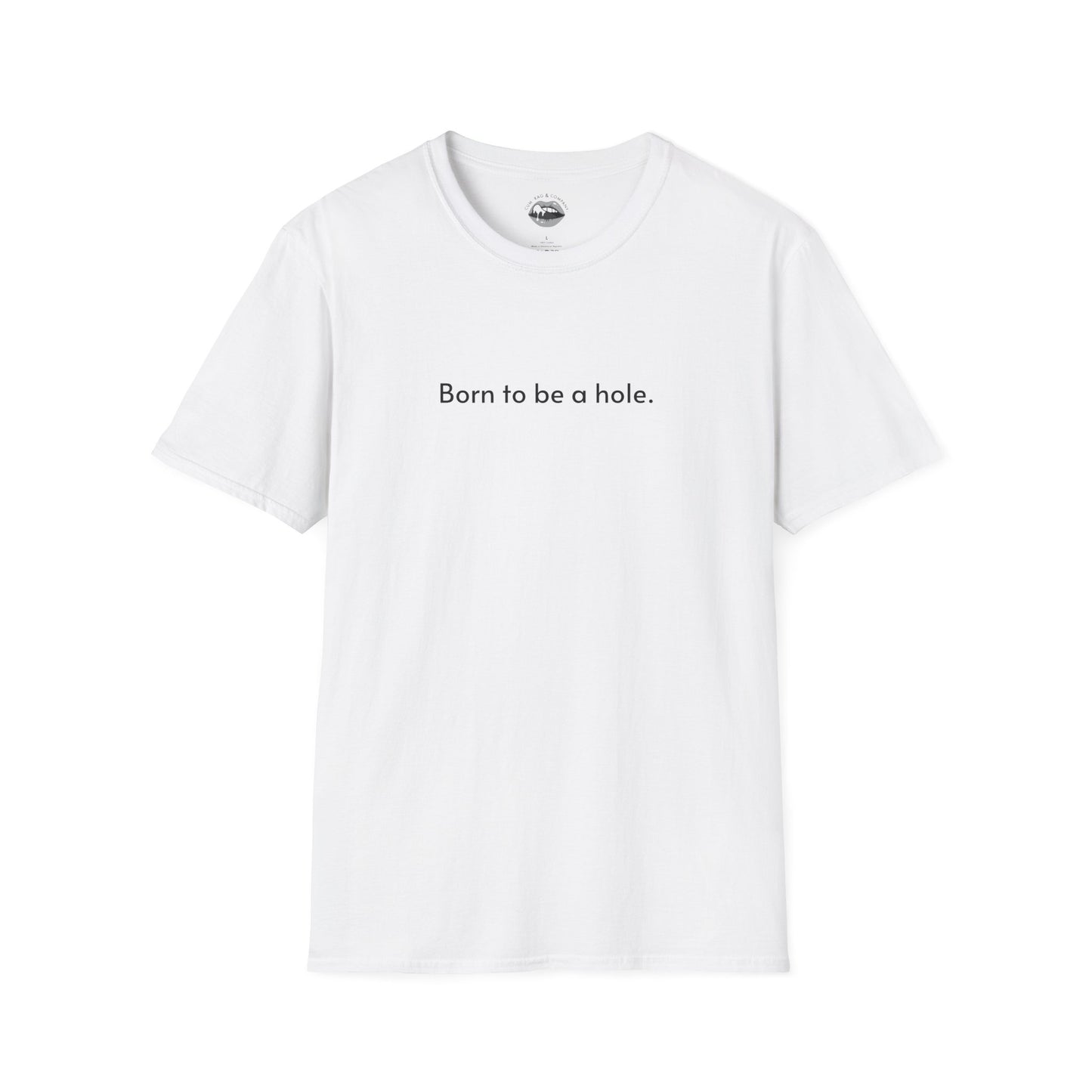 Born to be a hole T-shirt