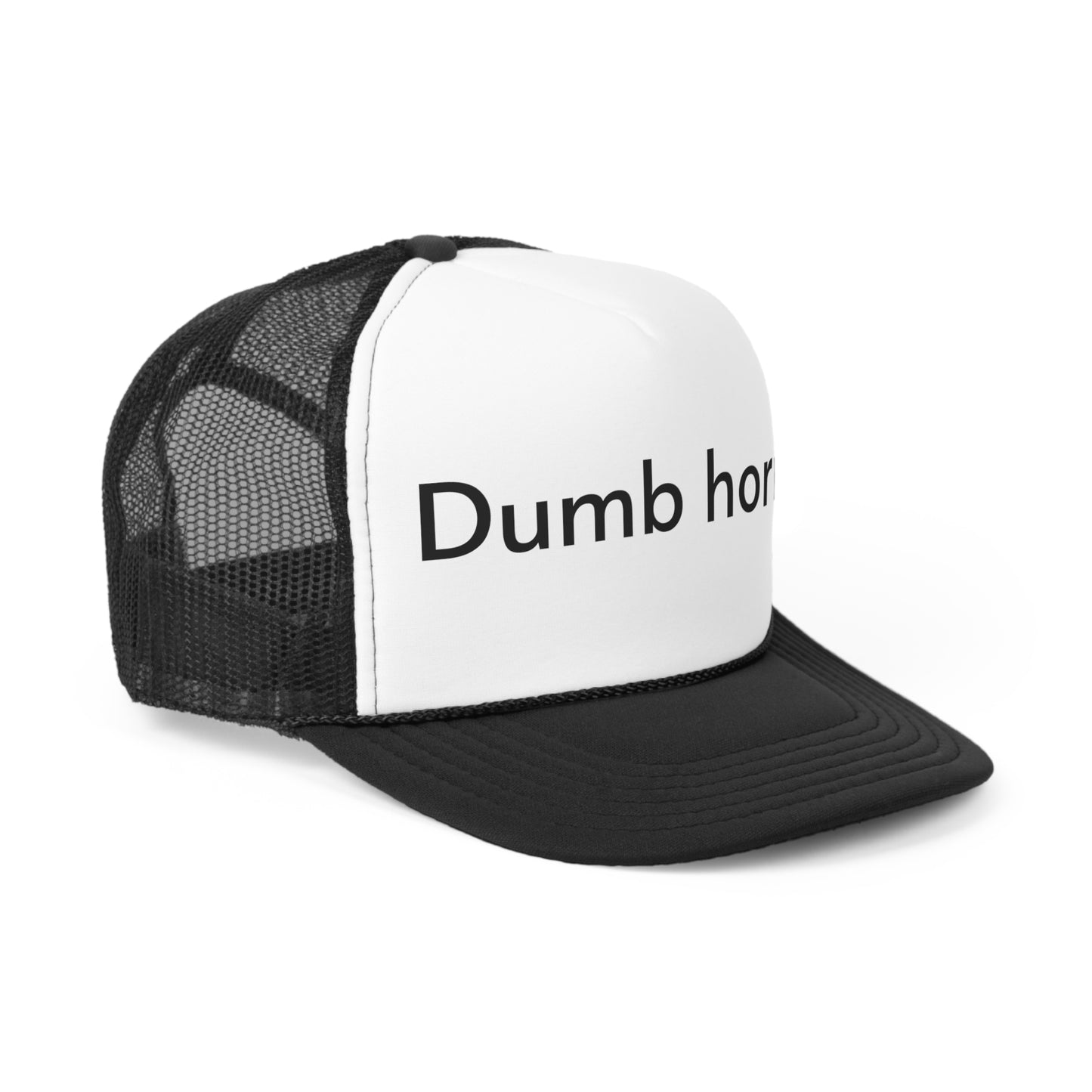 Dumb Horny Trucker Hat